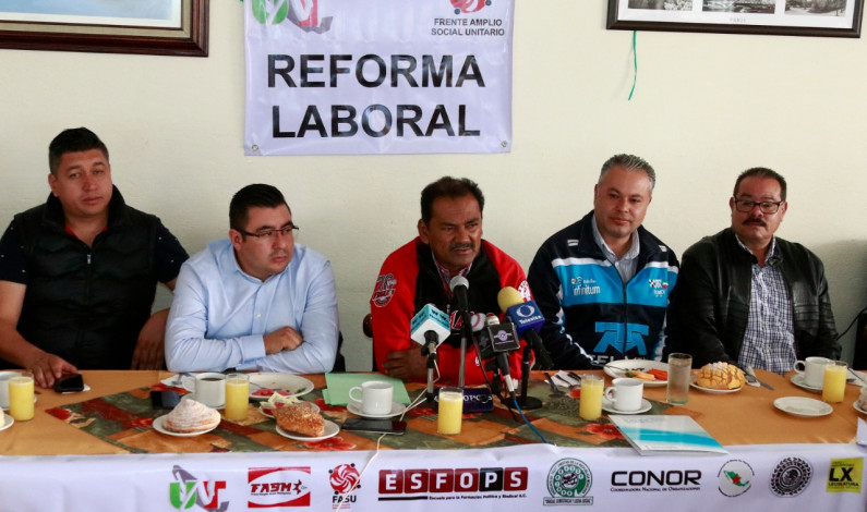Analizarán organizaciones sindicales la reforma laboral de la 4T