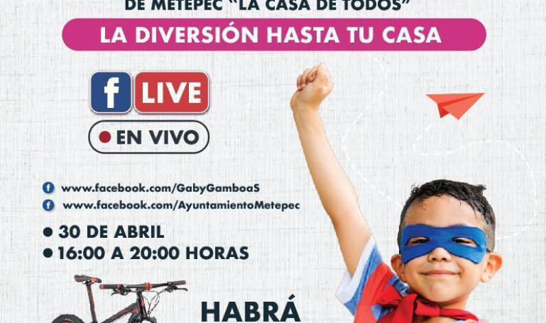 Ofrecerá Metepec Festival Virtual del Día del Niño