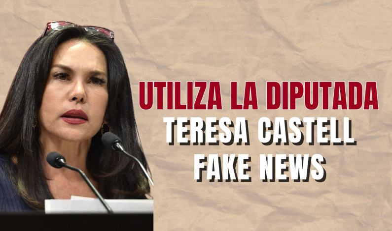 UTILIZA LA DIPUTADA TERESA CATELL FAKE NEWS